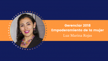 Gerenciar 2018 Empoderamiento de la mujer Luz Marina Rojas